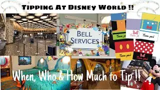 Tipping At Walt Disney World!! How much, When & Who to Tip!!