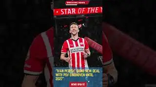 Ivan Peri&scaron;ić Signs New Deal with PSV Eindhoven Until 2027