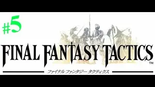 Let's Play! Final Fantasy Tactics  - Episode 5 -  Sand Ra-a-a-ts!?