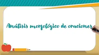Análisis morfológico de oraciones