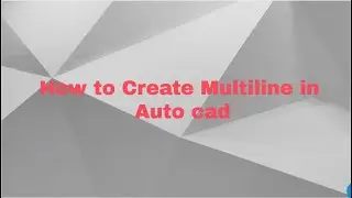 HOW TO DRAW MULTILINE IN AUTOCAD