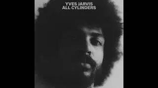 Yves Jarvis - All Cylinders