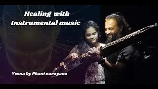 Music Therapy with Veena || Improve mind focus with veena music || Raaga Kalyani || Phaninarayana ||