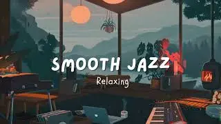 Smooth Jazz Relaxing - Perfect bedtime music to fall asleep