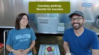 Airstream and RV travel courtesy parking: Secrets for success