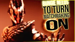 Destiny 2: Why Isn't MATCHMAKING ON For ALL Activities!?