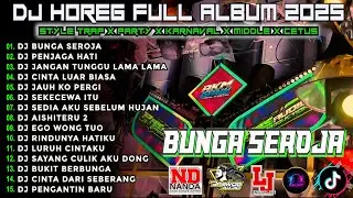 DJ BUNGA SEROJA CEK SOUND DJ KARNAVAL BASS HOREG NENDANG VIRAL ALBUM TERBARU 2026!! Nm15