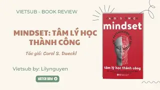 [Vietsub] Review s&aacute;ch MINDSET: T&acirc;m L&yacute; Học Th&agrave;nh C&ocirc;ng