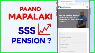 How to Increase SSS Pension Retirement? Paano Mapa Laki ang Pension SSS Retirement?