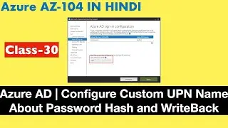 How to configure Azure AD UPN Suffix  , password hash and writeback | Azure Administrator AZ-104