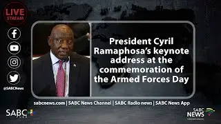 President Cyril Ramaphosa's keynote address at the commemoration of the Armed Forces Day