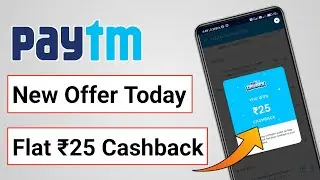 Paytm New Offer Today | Flat ₹25 Cashback | Paytm New Send Money Offer