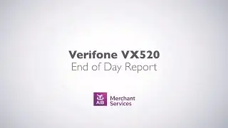 Verifone VX 520 (Alternate Screen) | End of Day Report | AIB Merchant Services