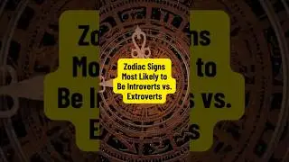 Zodiac Signs Most Likely to Be Introverts vs Extroverts! #facts #zodiacfacts #zodiacfact