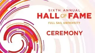 Full Sail University's Sixth Annual Hall of Fame Induction Ceremony