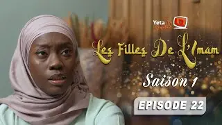 Série - Les Filles de l'imam - SAISON 1 - EPISODE 22 - VOSTFR/ENG