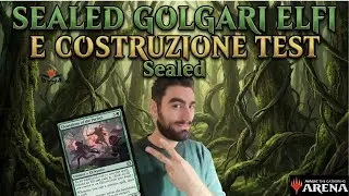 SEALED GOLGARI ELFI E COSTRUZIONE TEST #mtgarena #magic #mtgita #magicthegathering