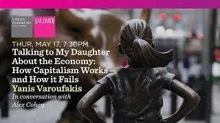 Talking to My Daughter About the Economy: How Capitalism Works &ndash; and How it Fails