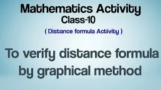 Class 10 Mathematics Activity: To Verify the Distance Formula by Graphical Method