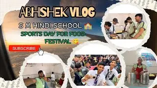 S M Hindi  School  / Sport day for Food Festival 😋😘 enjoy for all students 😍👍🏾