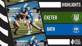 Exeter vs Bath |  Men's BUCS Super Rugby Highlights