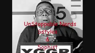 Sstyles & Sophist - Unstoppable Nerds