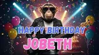 JOBETH Happy Birthday Song - Happy Birthday to Jobeth