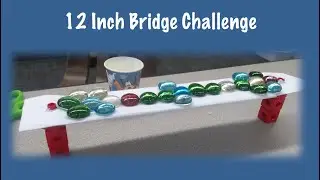 12 INCH BRIDGE CHALLENGE - STEM
