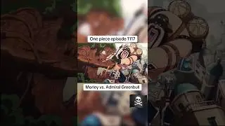 Ep 1117 Morley vs Admiral Greenbull #onepiece #clips #foryou #anime #fyp #1117 #edit #trending #clip