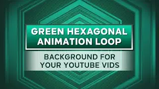 GREEN HEXAGONAL ANIMATION LOOP