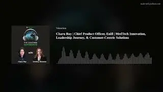 Charu Roy | Chief Product Officer, Enlil | Innovation, Leadership, & Customer-Centric Solutions