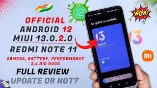 Full Review : Redmi Note 11 MIUI 13.0.2 Android12, New Bugs 😆, Camera, Battery, Performance & All