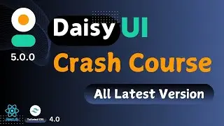 DaisyUI 5.0.0 Full Crash Course With Tailwind CSS 4.0 & React (Latest Version) | বাংলা টিউটোরিয়াল