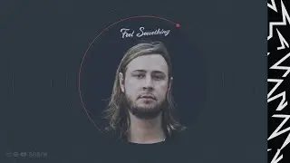 Ethan Parker  - Feel Something