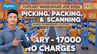 Flipkart Warehouse Job 2026 😱 | Picking Packing Scanning | Odisha | ₹17,000 | No Charges