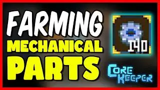 Core Keeper &ndash; Farming Mechanical Parts