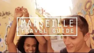 MARSEILLE CITY GUIDE | DamonAndJo