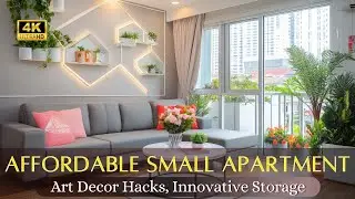 Budget-Friendly Small Apartment Interior: Art Decor Hacks, Innovative Storage & Affordable Makeovers