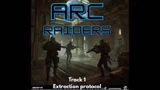 Arc Raiders Chill vibes good beats extraction protocol