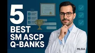 Top 5 SM ASCP Question Banks & Pro Tips to Max Out Your Score