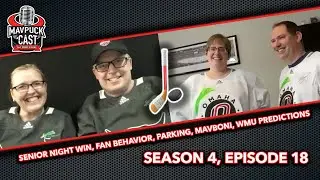 S4 E18: Senior Night Win, Fan Behavior, Parking, Mavboni, WMU Predictions