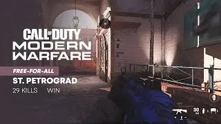 MODERN WARFARE &bull;&nbsp;FREE-FOR-ALL &bull; ST. PETROGRAD &bull;&nbsp;WIN