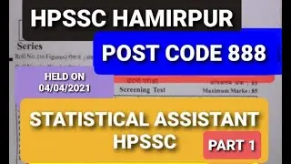 STATISTICAL ASSISTANT (POST CODE 888) HPSSC Held on April 4, 2021 (Part 1)