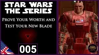 SWTOR / Prove Your Worth and Test Your New Blade 005 (DARK SIDE CUT) / Star Wars The Old Republic