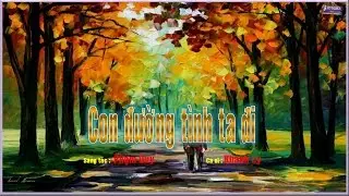 - Con Đường Tình Ta Đi