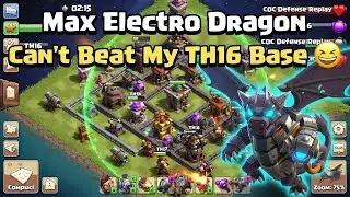 Max Electro Dragon Can&rsquo;t Beat My TH16 Base 😈 | COC Defense Replay