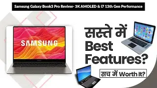 Samsung Galaxy Book3 Pro Review- 3K AMOLED & i7 13th Gen Performance | Review in Hindi | Features