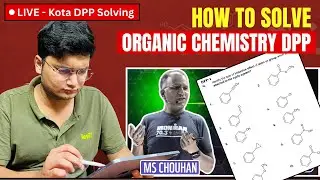 How to solve Organic Chemistry DPP | Nishant Jindal | MS Chouhan sir