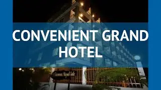 CONVENIENT GRAND HOTEL 4* Таиланд Бангкок обзор &ndash; отель КОНВЕНИЕНТ ГРАНД ХОТЕЛ 4 Бангкок видео обзор