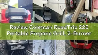 Review Coleman RoadTrip 225 Portable Propane Grill, 2-Burner Gas Grill with Matchless Ignition & Adj